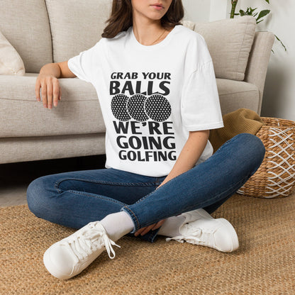 Grab your balls were going golf shirt