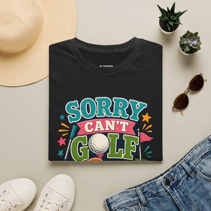 Sorry cant golf bye T-shirt