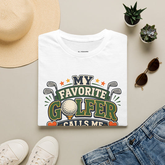 My favourite golfer calls me dad T-shirt