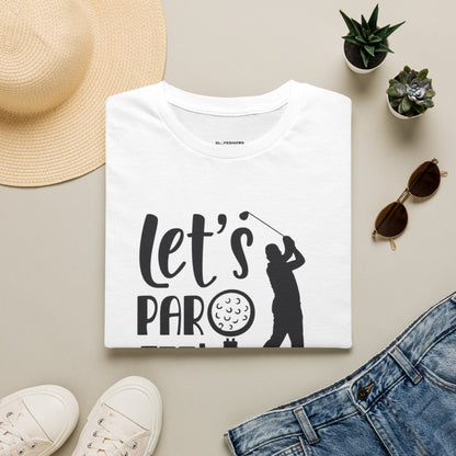 Lets partee T-shirt
