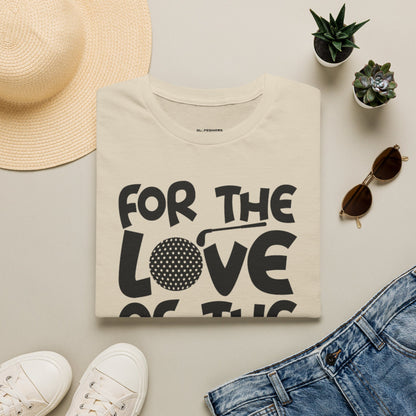 For the love of the game T-Shirt