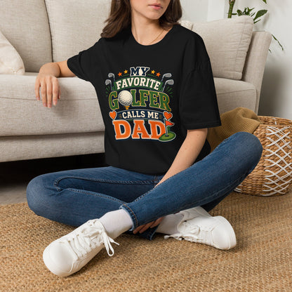 My favourite golfer calls me dad T-shirt
