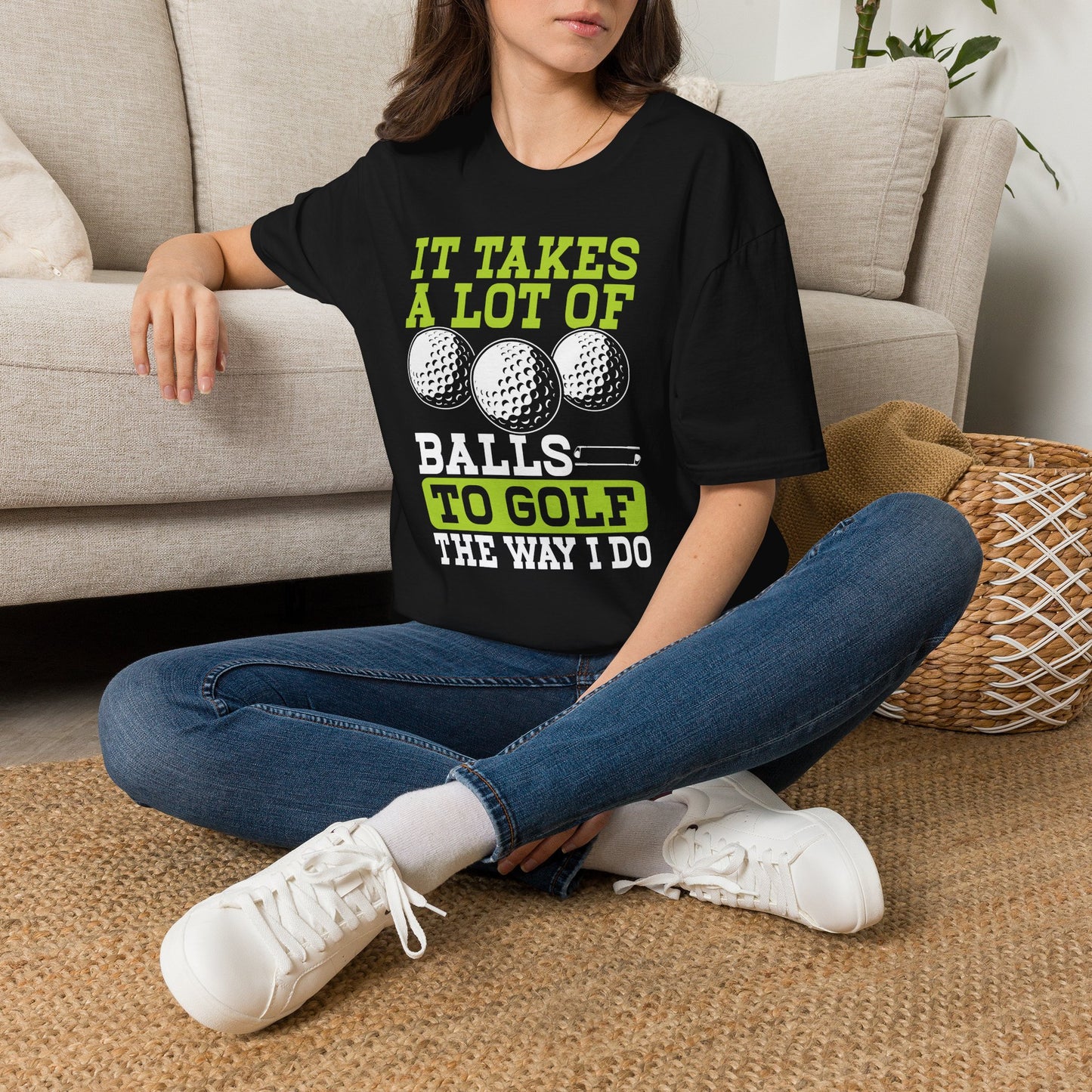 It takes a lot of balls to golf the way I do T-shirt